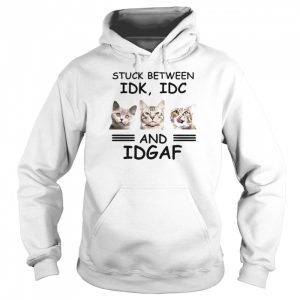 Cat Stuck Between Idk Idc And Idgaf shirt 3