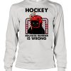 Cat hockey because murder is wrong shirt