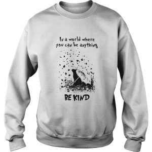 Cat rain in a world where you can be anything be kind shirt 2