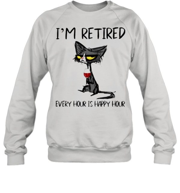 Cat wine Im retired every hour is happy hour shirt