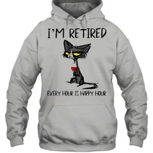 Cat wine Im retired every hour is happy hour shirt 3