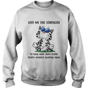 Cat yoga give me the strength to walk away from stupid people without slapping them shirt