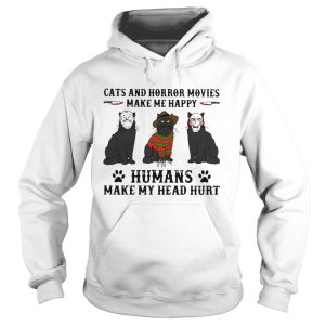 Cats And Horror Movies Make Me Happy Humans Make My Head Hurt shirt 1
