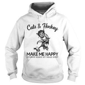 Cats and Hockey make me happy humans make my head hurt shirt 1