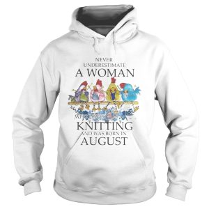 Chickens Never underestimate a woman who loves knitting and was born in august shirt 1