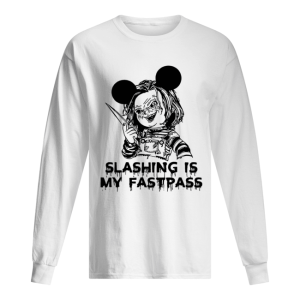 Chucky Mickey Slashing is my fastpass shirt