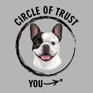 Circle of trust French Bulldog T shirt 2