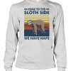 Come To The Sloth Side We Have Naps Lying Vintage Shirt