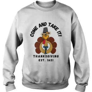 Come and Take It Thanksgiving Est 1621 shirt 3