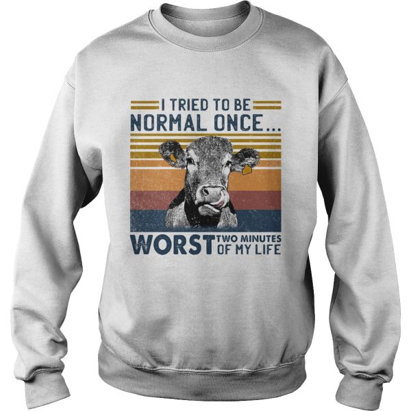 Cow I tried to be normal once worst who minutes of my life vintage retro shirt