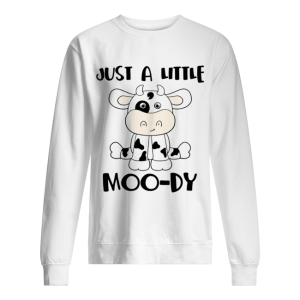 Cow Milk Just A Little Moo-dy shirt