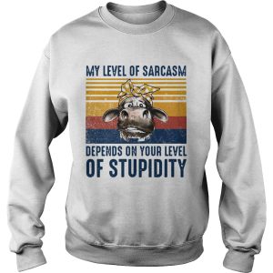 Cow My Level Of Sarcasm Depends On Your Level Of Stupidity Vintage Version shirt 2