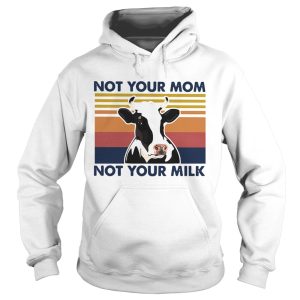 Cow Not Your Mom Not Your Milk Vintage Retro shirt