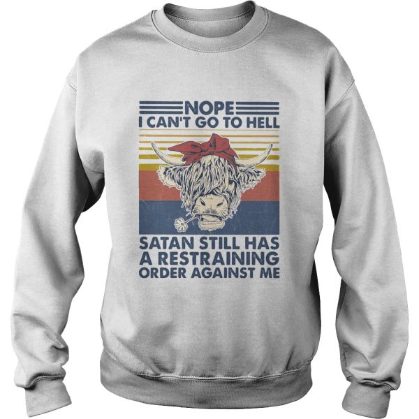 Cow nope i cant go to hell satan still has a restraining order against me vintage retro shirt