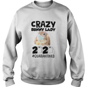 Crazy Bunny Lady 2020 Quarantined shirt 2