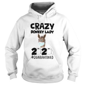 Crazy Donkey Lady 2020 Quarantined shirt 1