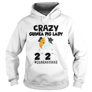 Crazy Guinea Pig Lady 2020 Toilet Paper Quarantined shirt 1