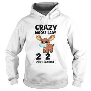 Crazy Moose Lady 2020 Quarantined Face Mask Paper Toilet shirt