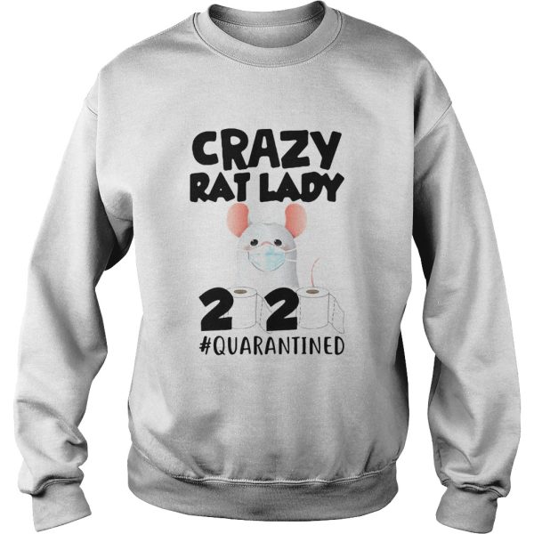 Crazy Rat Lady 2020 Quarantined shirt