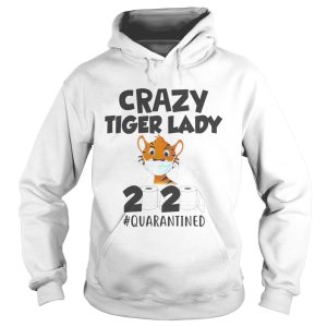 Crazy Tiger lady 2020 quarantined mask shirt 1