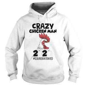 Crazy chicken man mask 2020 toilet paper quarantined shirt