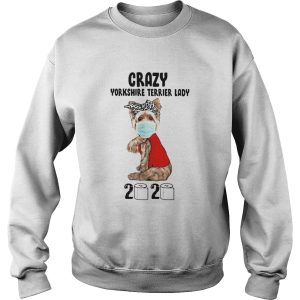 Crazy yorkshire terrier lady 2020 quarantined toilet paper mask covid19 shirt