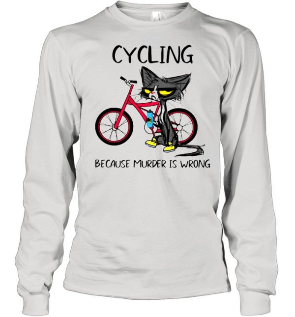 Cycling Because Murder Is Wrong Black Cat Shirt