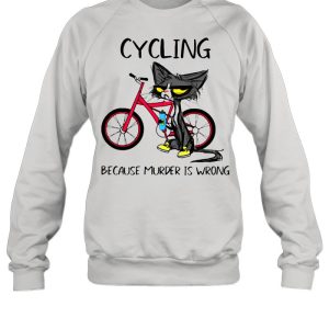 Cycling Because Murder Is Wrong Black Cat Shirt