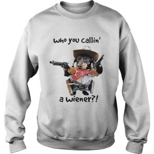 Dachshund Cowboy Who You Callin A Wiener shirt 2