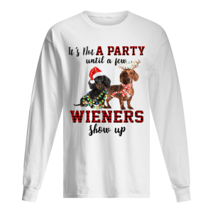 Dachshund its not a party until a few wieners show up christmas shirt 1