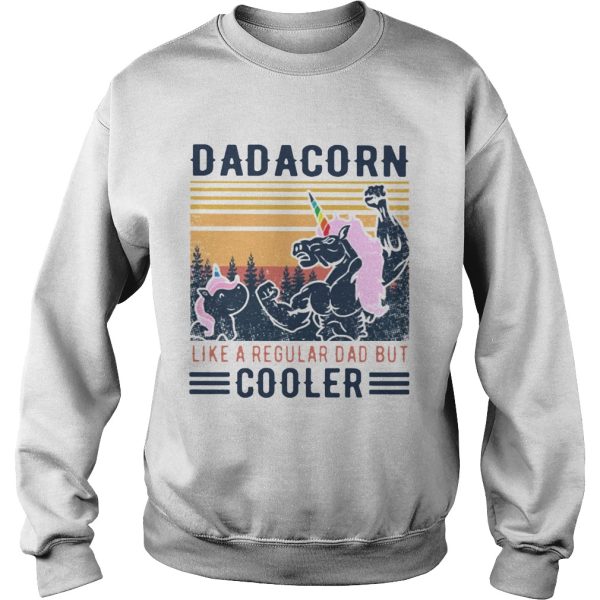 Dadacorn Like A Regular Dad Nbut Coooler Vintage shirt