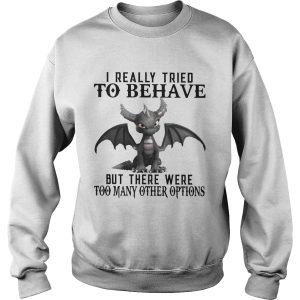 Dark Spyro I Really Tried To Behave But There Were Too Many Other Options shirt 2