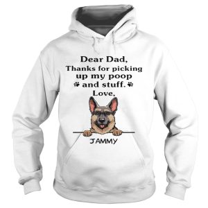 Dear Dad Thanks For Picking Up My Poop And Stuff Love Jammy German Shepherd Dog shirt 1