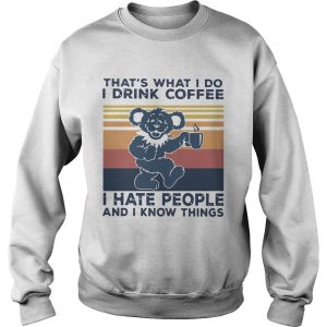 Death Head Bear Thats What I Do I Drink Coffee I Hate People And I Know Things Vintage Retro shirt