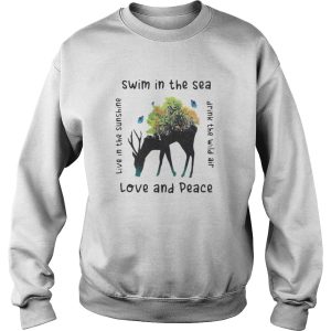 Deer swim in the sea love and peace live in the sunshine drink the wind air shirt 2