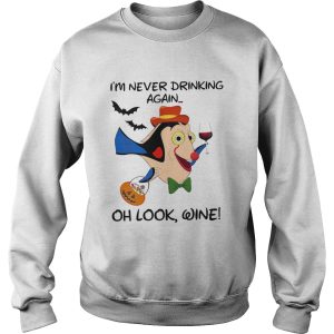 Disney Dory Fish Im Never Drinking Again Oh Look Wine shirt 2