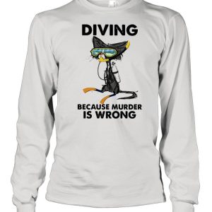 Diving Because Murder IS Wrong Cat Shirt