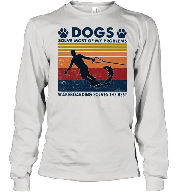 Dogs Solve Most Of My Problems Windsurfing Solves The Rest Vintage Shirt