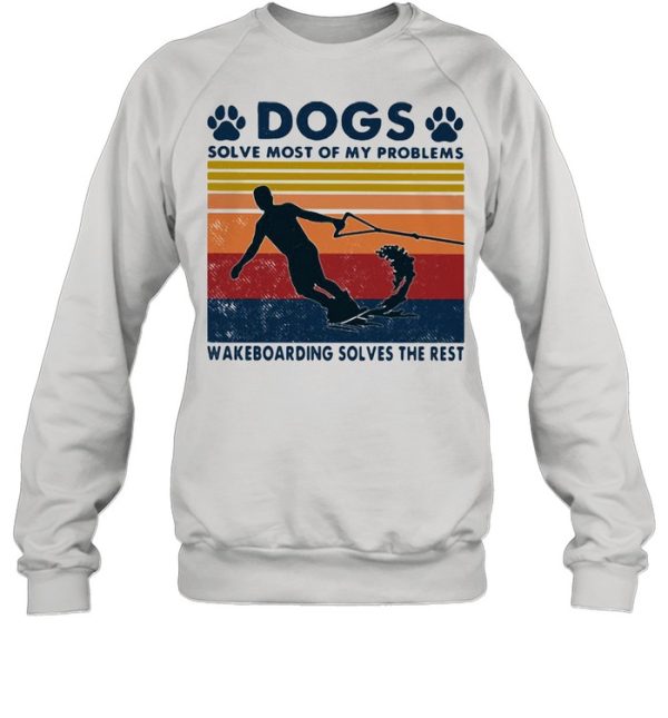 Dogs Solve Most Of My Problems Windsurfing Solves The Rest Vintage Shirt