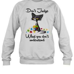 Don’t judge what you don’t understand black cat autism awareness shirt