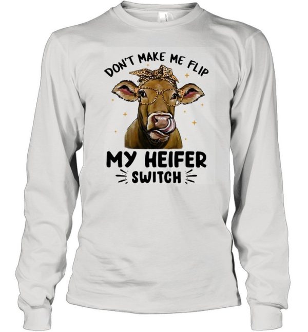 Don’t Make Me Flip My Heifer Switch Cow Lepoard Shirt