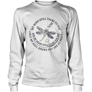 Dragon Fly My Mind Still Talks To You And My Heart Still Looks For You T Shirt 2