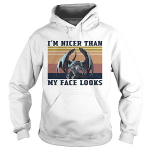 Dragon Im nicer than my face looks vintage shirt 1