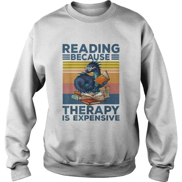 Dragon Reading Books because Therapy is expensive vintage shirt