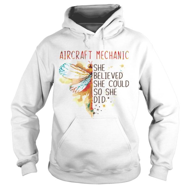 Dragonfly Aircraft Mechanic She Believed She Could So She Did shirt