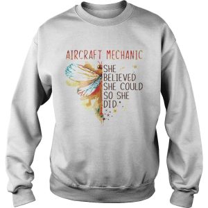 Dragonfly Aircraft Mechanic She Believed She Could So She Did shirt