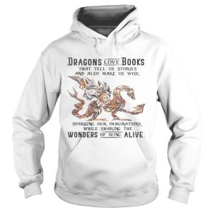 Dragons Love Books While Sharing The Wonders Of Being Alive shirt 1