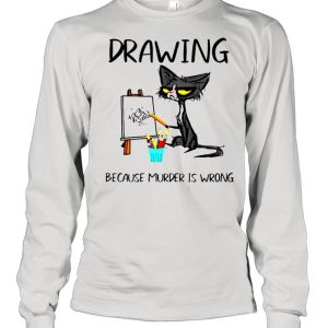 Drawing because murder is wrong cat shirt