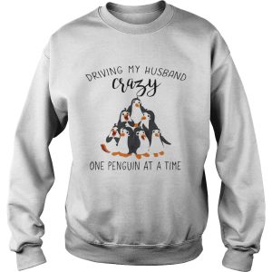 Driving My Husband Crazy One Penguin At A Time shirt 3