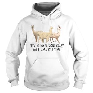 Driving my Husband crazy one llama at a time cute shirt 1